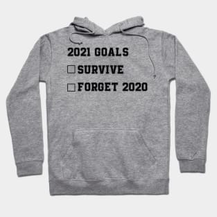 2021 goals funny new year's 2021 new year's eve gift Hoodie